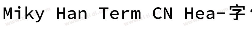 Miky Han Term CN Hea字体转换